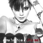 Anna Tsuchiya : Strip Me ?